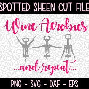 Wine Aerobics PNG SVG eps and dxf Files for Cutting Machines Cameo or Cricut