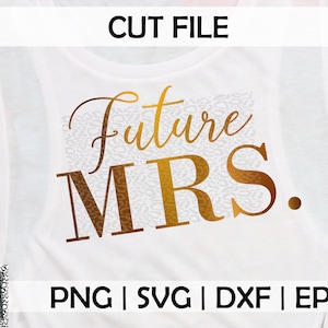 カッティングマシン Cameo または Cricut 用の Future Mrs. SVG、PNG、eps、dxf ファイル