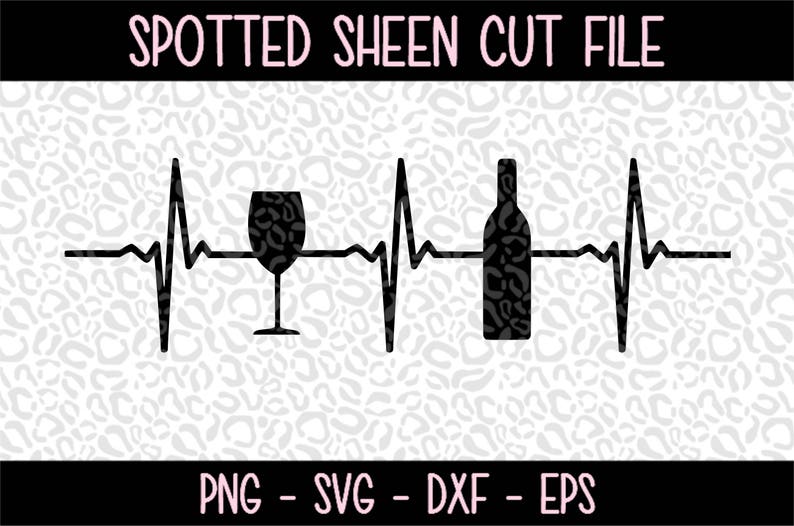 Wine Heartbeat PNG SVG Eps and Dxf Files for Cutting Machines Etsy