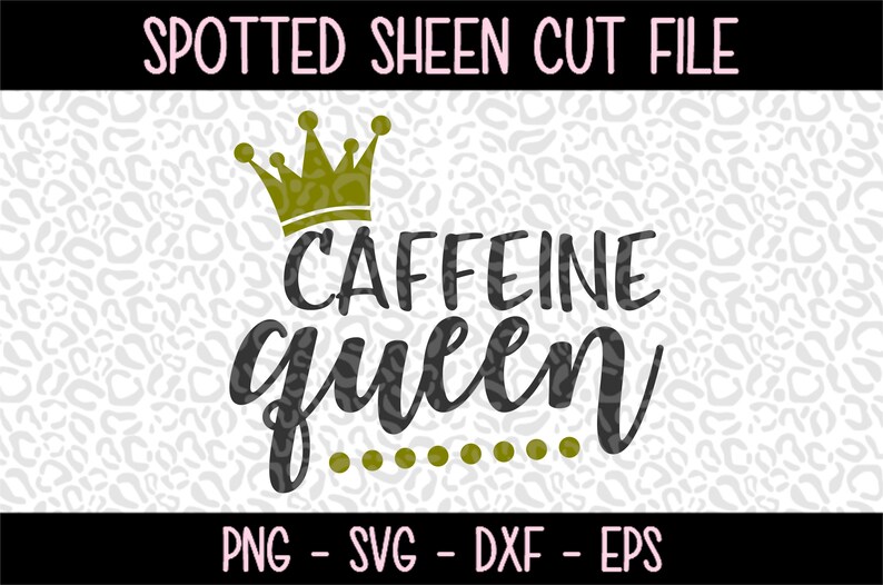 Download Caffeine Queen PNG SVG eps and dxf Files for Cutting | Etsy