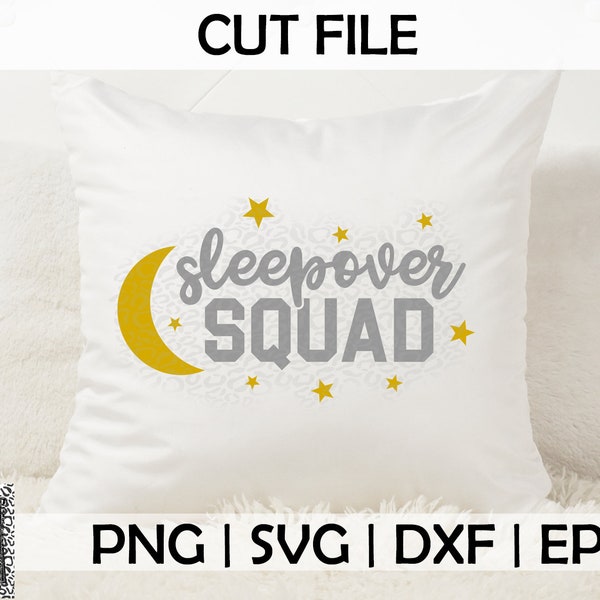 Sleepover Squad SVG PNG eps and dxf Files for Cutting Machines Cameo or Cricut