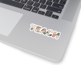 Teacher Sticker | Teach Patchwork Sticker | Classroom Laptop Planner Sticker | Educator Gift