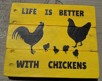 Life is Better with Chickens Sign, Chicken Sign, Pallet Wood Sign, Rustic Wall Hanging