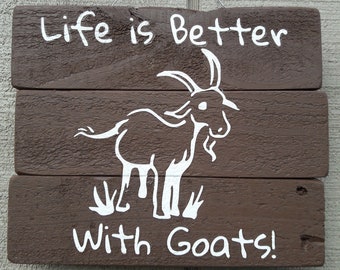 Life is Better with Goats Sign, Goat Sign, Goats, Pallet Wood Sign, Rustic Wall Hanging