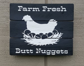 Farm Fresh Butt Nuggets Sign, Chicken Sign, Pallet Wood Sign, Rustic Wall Hanging