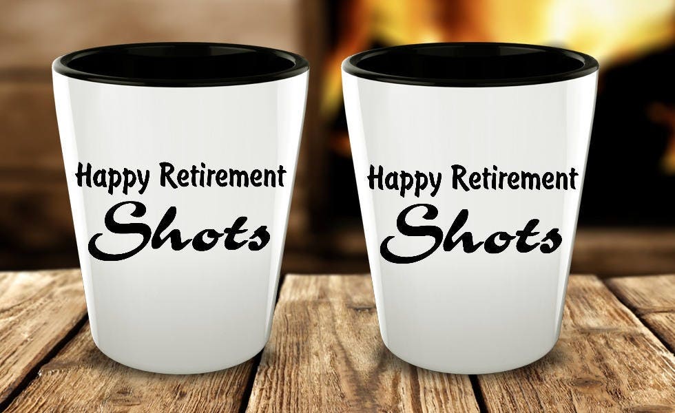 Funny Shot Glasses Happy Retirement Shots Retirement gifts Etsy