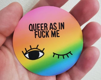 Queer As In Fxck Me Sticker