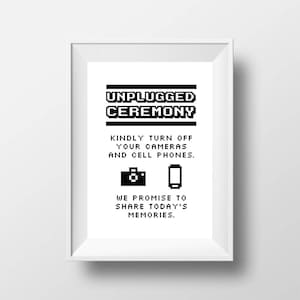 May include: Black and white printable sign with the text "Unplugged Ceremony" and instructions to turn off cameras and cell phones. The sign also includes a camera and cell phone icon.