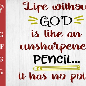 Pode incluir: Um fundo branco com um design vermelho, preto e dourado. O texto diz "Life without =GOD= is like an unsharpened PENCIL... it has no point."