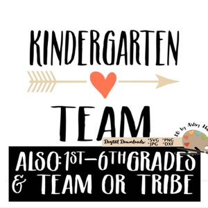 Peut inclure: Texte noir et blanc avec un cœur rouge et une flèche. Le texte dit "Kindergarten Team" et "Also: 1st-6th Grades & Team or Tribe".