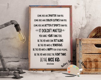 Some kids are smarter than you...be the nice kid quote printable art wall print School Classroom Hallway office Library wall printable art
