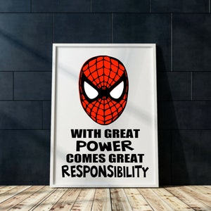 May include: A white framed print with a red and black Spiderman mask and the quote "With great power comes great responsibility".
