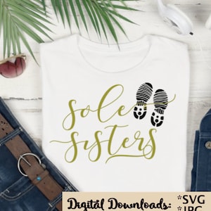 Einzige Schwestern Svg, laufende Freunde Svg CUT Datei, für Silhouette Christian T-shirt Svg Svg Sole Schwestern laufen Kumpels Svg Laufen Freundin Svg