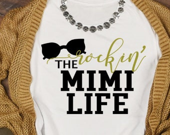 Rockin' the Mimi Life svg cut file for T-shirt, mug, decal New mimi svg, New Grandma svg Mother's day svg Best Mimi svg Grandma reveal svg