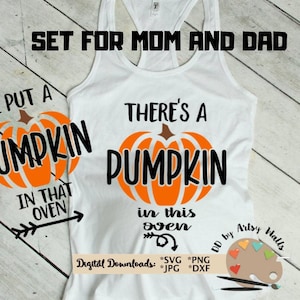 Há uma abóbora neste forno arquivo svg Traje de halloween para maternidade svg Halloween para grávida svg Abóbora para gravidez svg conjunto svg para mamãe e papai