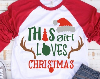 This girl loves Christmas svg cut file Christmas svg Merry Christmas svg for Silhouette or Cricut Santa Hat svg Rudolph the Reindeer svg