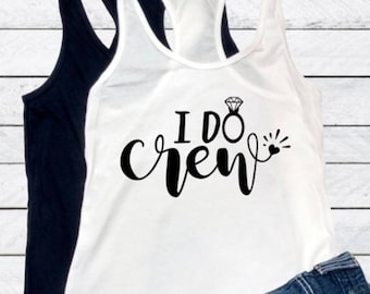 I do crew svg Wedding party svg Bridesmaids trip gifts svg Cut File Bridal Party Maid of honor Svg Bachelorette party Svg Silhouette Cricut