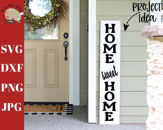 Home Sweet Home Front Porch Wood Sign Svg Cut File Porch Sign Etsy