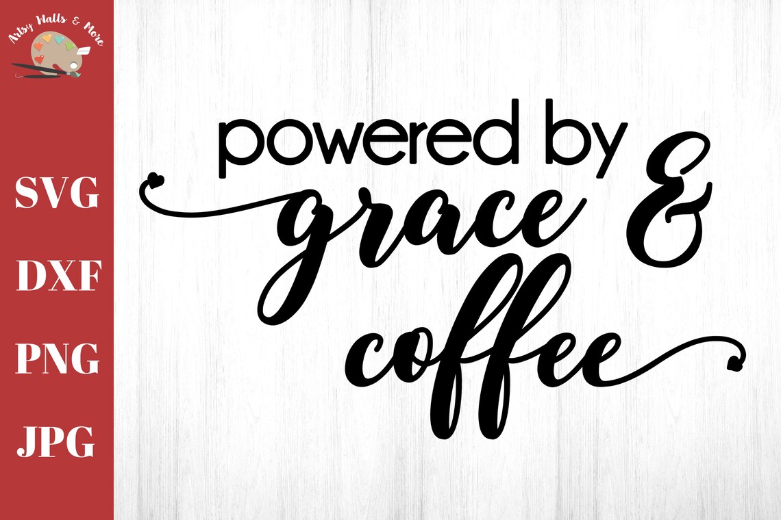 Powered by grace and coffee svg png jpg CUT file Christian | Etsy