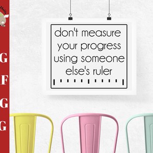 Ne mesurez pas votre progrès en utilisant svg règle de quelqu'un d'autre, svg citation inspirante, svg motivationnel, rêveur succès citation svg dxf png jpg