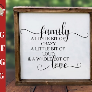 Familie ein bisschen verrückt ein bisschen verrückt ein bisschen laut & eine ganze Menge Liebe Svg, lustige Familie Wand Aufkleber Svg, lustige Familie Zitat Svg Dxf Png jpg