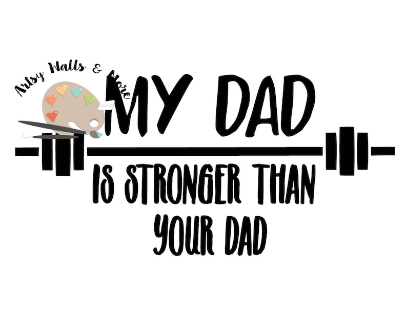 My dad is stronger than your dad SVG png jpg CUT file digital Etsy