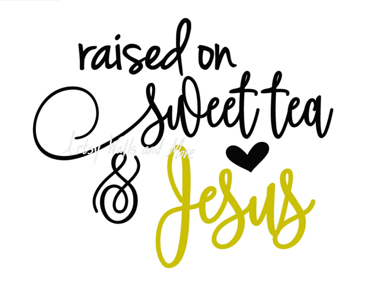 Raised on Sweet Tea and Jesus svg Jesus quote svg CUT file ...
