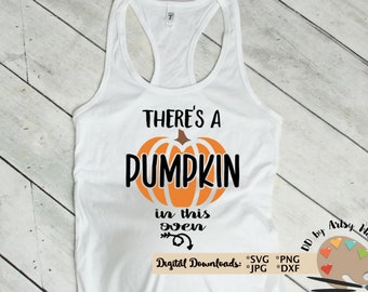 There's a pumpkin in this oven svg cut file, Maternity halloween costume svg Pregnant halloween svg Pregnancy pumpkin svg expecting fall svg