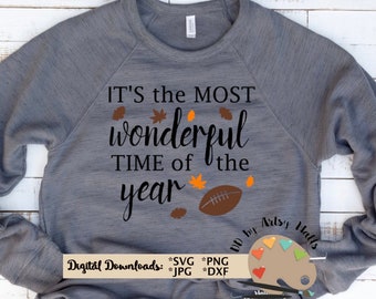 It's the Most wonderful time of the year svg, Football shirt svg CUT file Football t-shirt svg for Silhouette or Cricut, Fall football quote