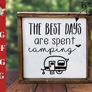 The Best Days Are Spent Camping svg camping sign svg, camper rv shirt svg dxf, Camper decal svg cut file, Camper quote, Camping sayings svg
