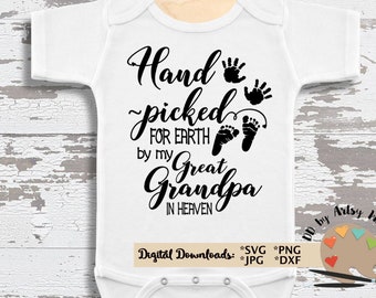 Hand Picked for Earth svg CUT file, In Memory of svg File Heaven svg Hand Picked for earth by my Great Grandpa in heaven svg baby quote svg