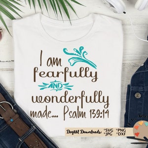 Ich bin furchtbar und wunderbar gemacht Svg CUT Datei, Png Jpg-Datei, Christian Svg, Psalm 139:14 Svg, trendige niedlich für Silhouette Cameo Cricut DIY
