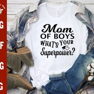 Maman des garçons Quel est votre superpuissance svg fichier coupé, drôle garçon maman svg, Boymom vie svg #boymomlife, Funny Mom of boys svg