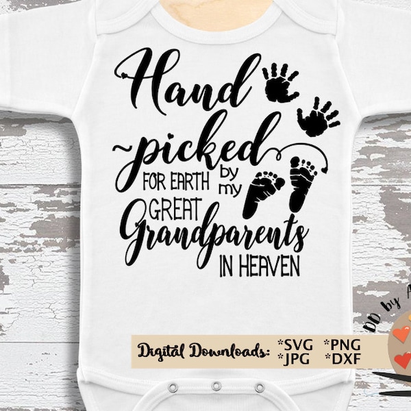 Hand Picked for Earth svg FILE In Memory of svg File Heaven svg Hand Picked for earth by my Great Grandparents in heaven svg new baby quote