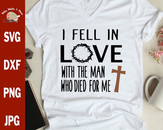 I Fell in Love with The Man Who Died for Me T Shirt I Fell in Love with The Man Who Died for Me T Shirt