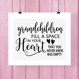Grandchildren Fill a Space In Your Heart that you never knew was empty svg CUT file svg dxf png, Grandparents sign svg grandma gift svg image 2