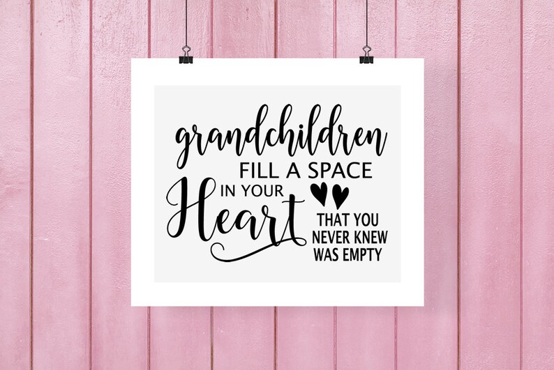 Grandchildren Fill a Space In Your Heart that you never knew was empty svg CUT file svg dxf png, Grandparents sign svg grandma gift svg image 2
