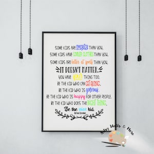 Some kids are smarter than you...be the nice kid quote printable art wall print School Classroom Hallway office Library wall printable art