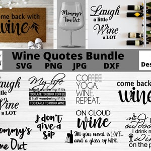 Wine Quotes Bundle, Wine svg bundle, wine lover, wine glass svg png jpg dxf files, wine cut files for cricut, silhouette crafter, wine decor