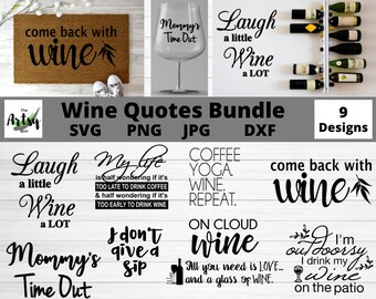 Wine Quotes Bundle, Wine svg bundle, wine lover, wine glass svg png jpg dxf files, wine cut files for cricut, silhouette crafter, wine decor