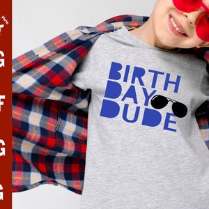 Birthday dude sunglasses SVG png jpg CUT file digital download, birth day dude svg, boy birthday t-shirts, Birthday Cool Dude sunglasses svg