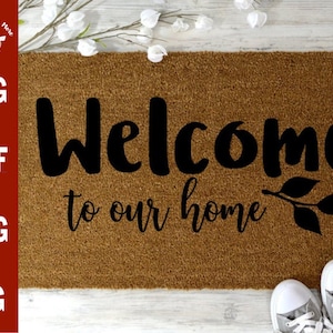 Welcome To Our Home svg CUT file svg dxf png jpg, Welcome mat svg Front Door design svg, front door decal svg, welcome mat quotes svg