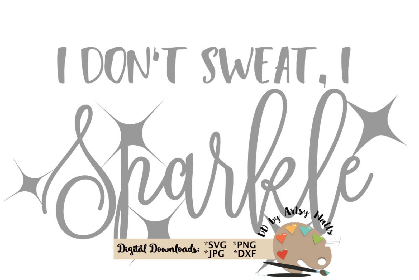 Download I don't sweat I sparkle svg cut file png jpg dxf file | Etsy