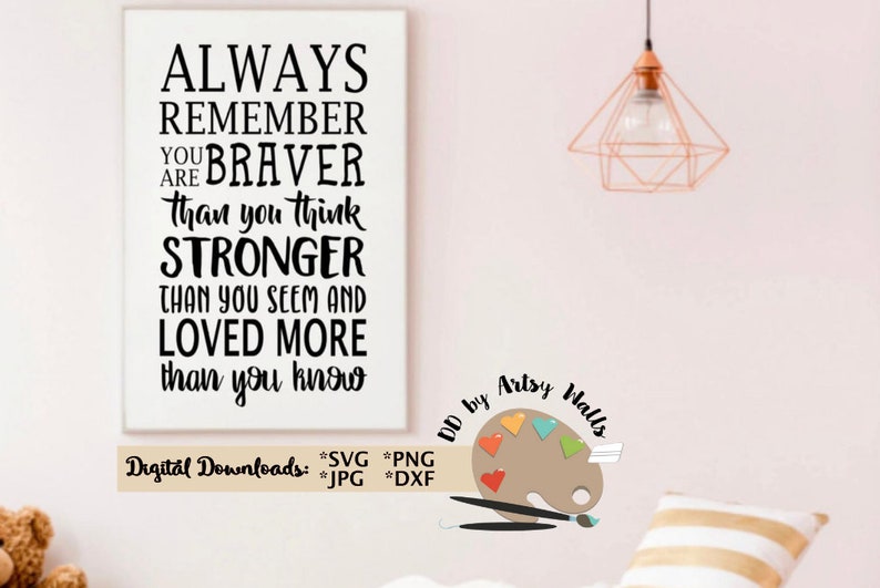 Free Free 194 Svg File You Are Braver Than You Believe Svg SVG PNG EPS DXF File