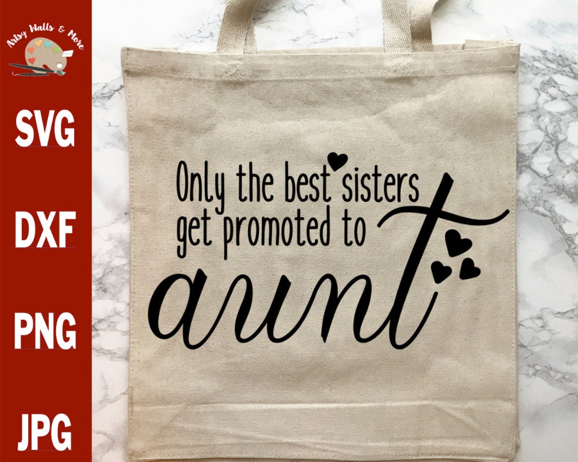Only The Best Sisters Get Promoted To Aunt www.etsy.com