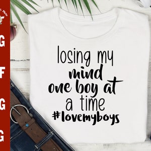 perdre mon esprit un jeune garçon à un svg temps coupe fichier, #lovemyboys maman drôle de garçon T-shirt svg, maman vie t-shirt svg Silhouette maman drôle devis