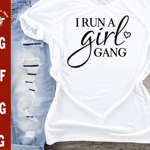 I run a girl gang svg cut file, funny mom shirt svg, mom life t-shirt svg, Silhouette cricut file