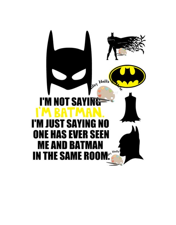 Batman Logo Devis Masque Svg Je Ne Dis Pas Que Je Suis Batman Etsy