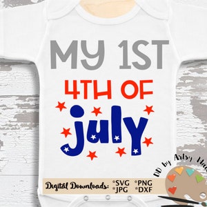 Baby&#39;s My first fourth of July svg baby July 4th svg file cute My 1st 4th of July shirt SVG independence Day svg DIY july 4th baby shirt