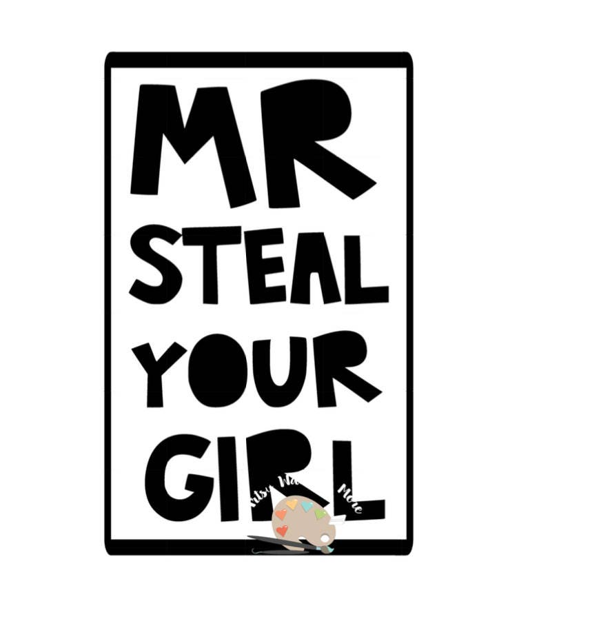 Mr Steal your girl SVG png jpg CUT file digital download cute Etsy